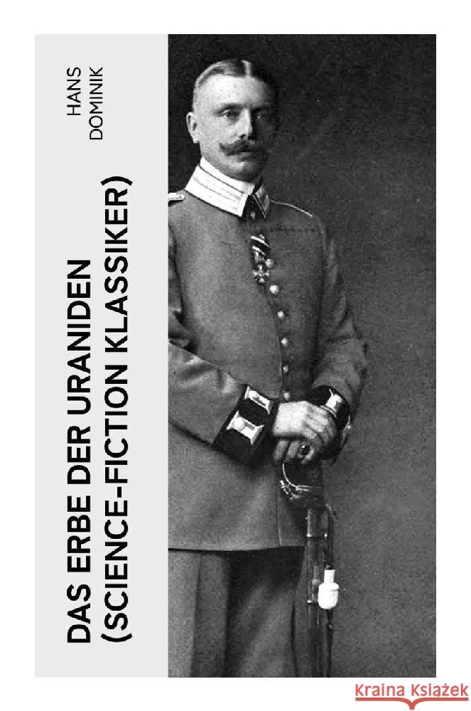 Das Erbe der Uraniden (Science-Fiction Klassiker) Dominik, Hans 9788027354627 e-artnow