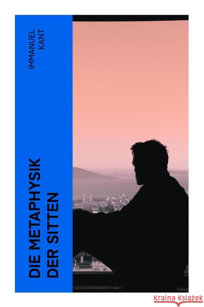 Die Metaphysik der Sitten Kant, Immanuel 9788027355655 e-artnow