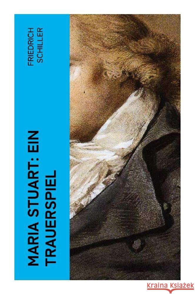 Maria Stuart: Ein Trauerspiel Schiller, Friedrich 9788027357253