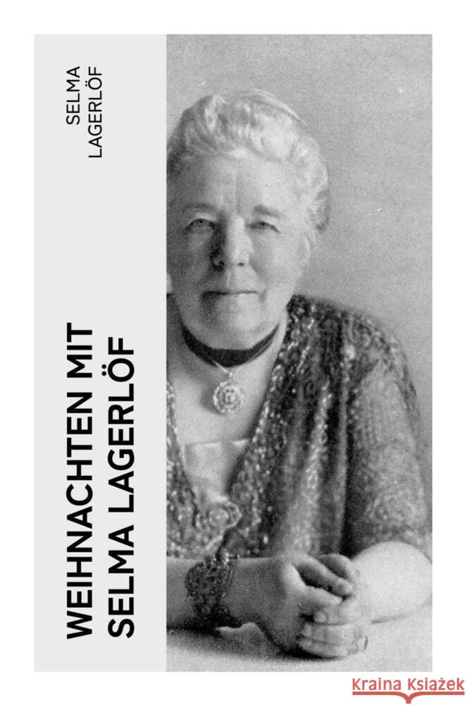 Weihnachten mit Selma Lagerlöf Lagerlöf, Selma 9788027357925