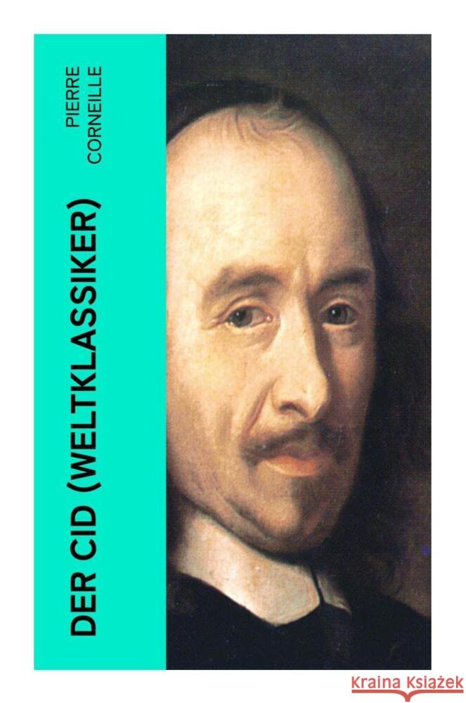 Der Cid (Weltklassiker) Corneille, Pierre 9788027358120