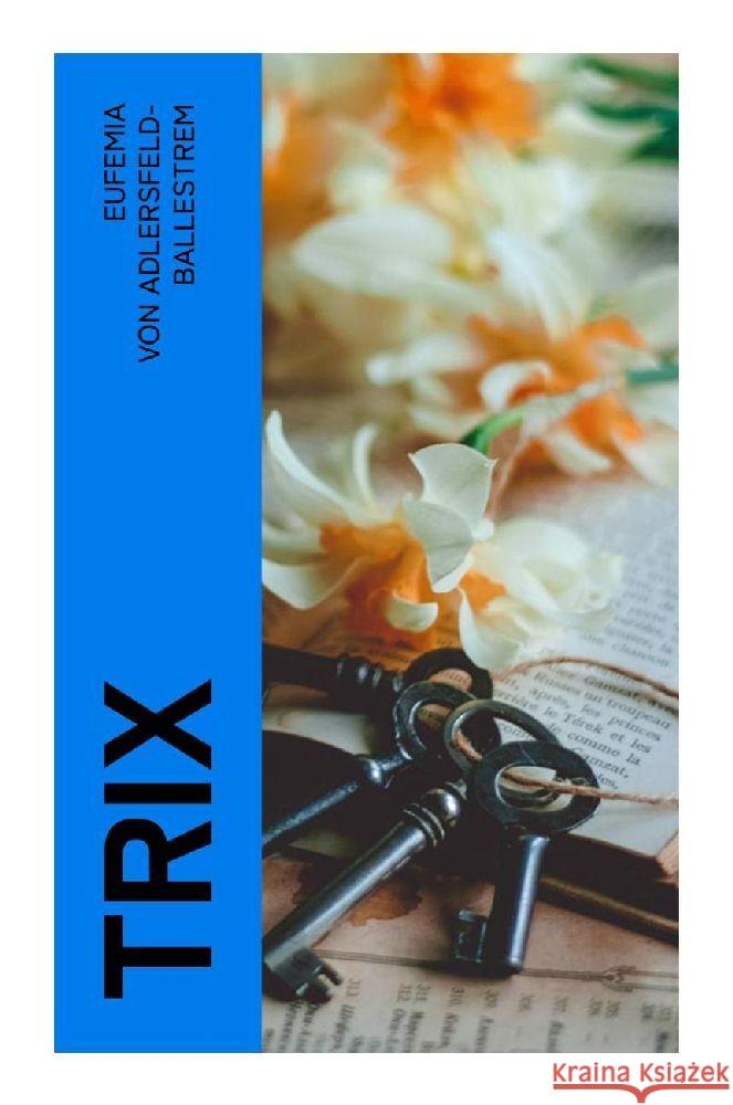 TRIX Adlersfeld-Ballestrem, Eufemia von 9788027359370 e-artnow