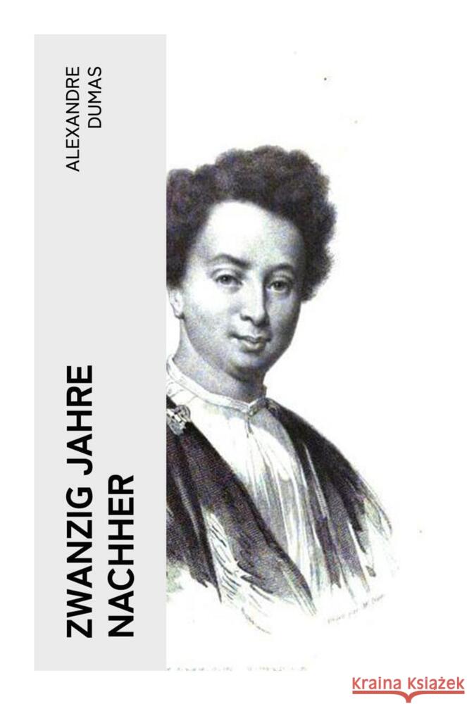 Zwanzig Jahre nachher Dumas, Alexandre 9788027359615