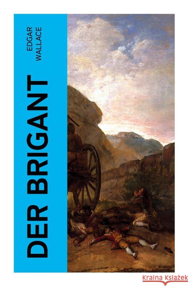 Der Brigant Wallace, Edgar 9788027359998