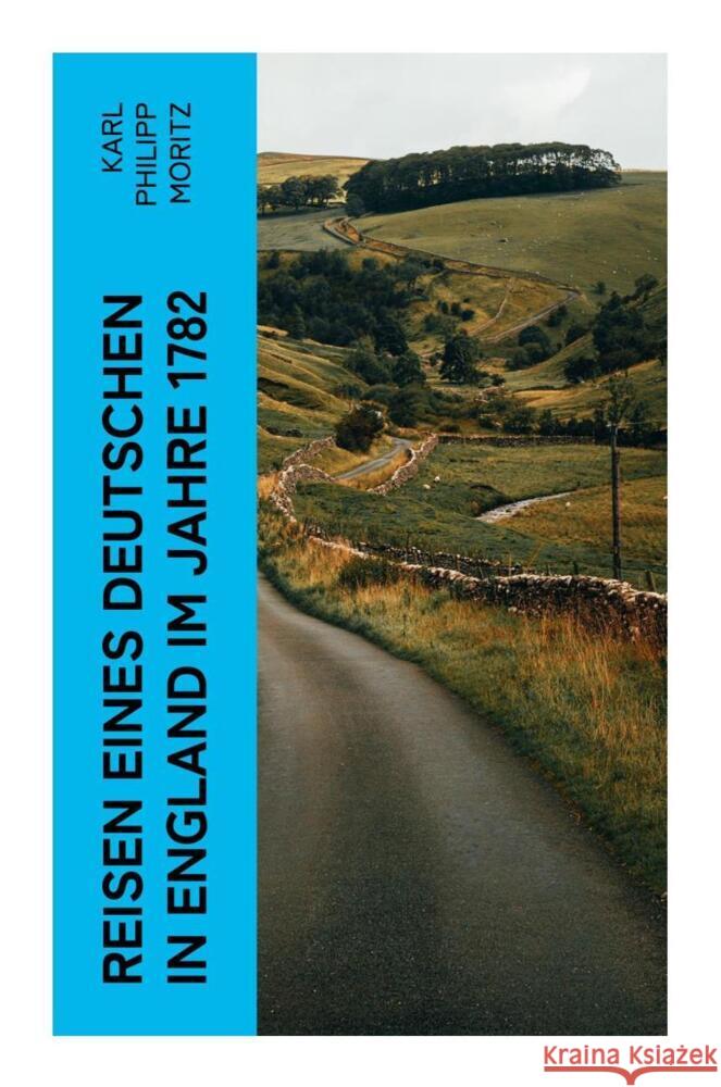 Reisen eines Deutschen in England im Jahre 1782 Moritz, Karl Philipp 9788027361953