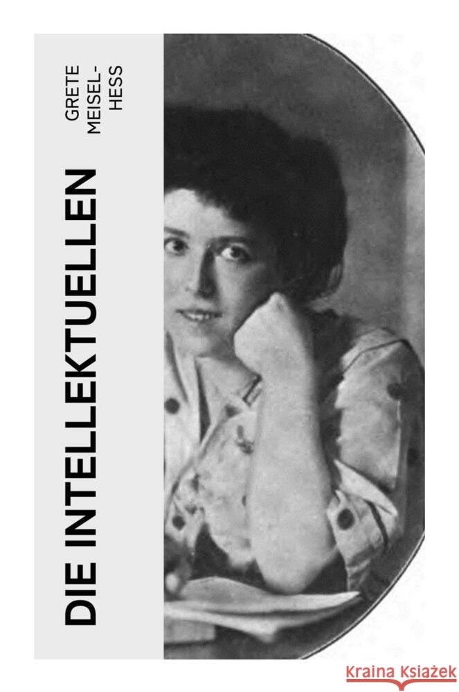 Die Intellektuellen Meisel-Heß, Grete 9788027362127