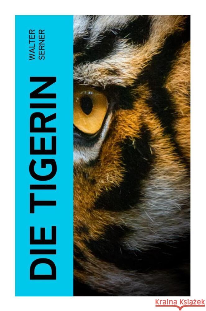 Die Tigerin Serner, Walter 9788027362196