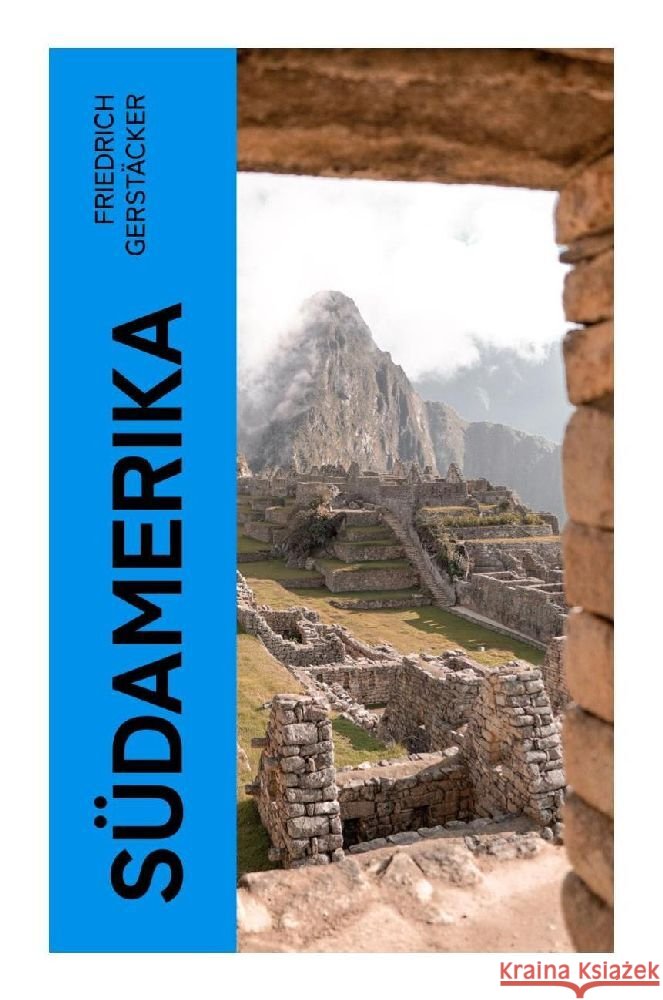 Südamerika Gerstäcker, Friedrich 9788027362455
