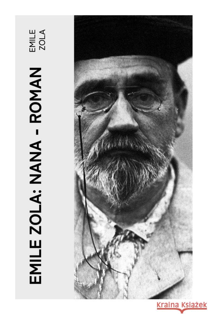 Emile Zola: Nana - Roman Zola, Emile 9788027362578 e-artnow