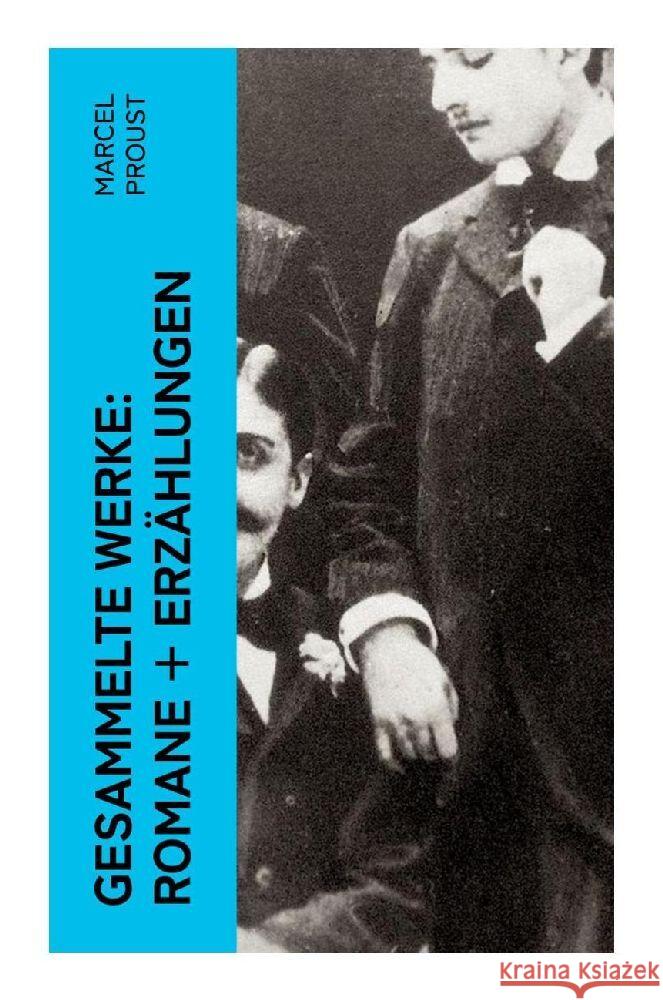 Gesammelte Werke: Romane + Erzählungen Proust, Marcel 9788027363513 e-artnow