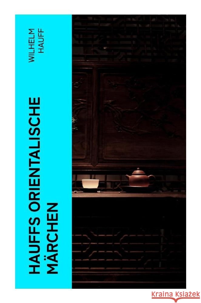 Hauffs orientalische Märchen Hauff, Wilhelm 9788027364152