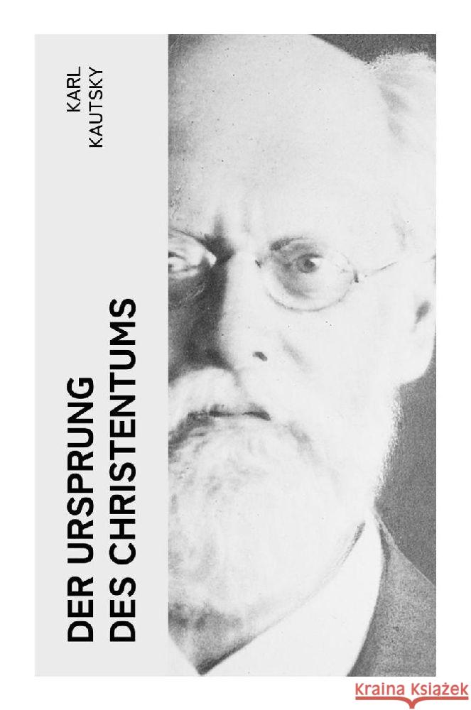 Der Ursprung des Christentums Kautsky, Karl 9788027364404 e-artnow