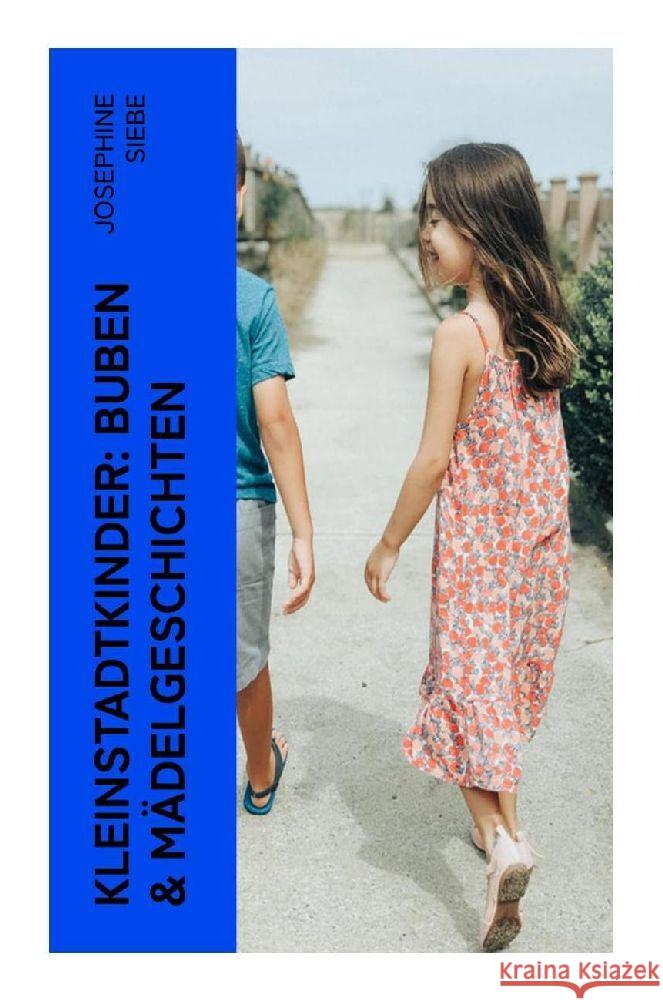 Kleinstadtkinder: Buben & Mädelgeschichten Siebe, Josephine 9788027364886