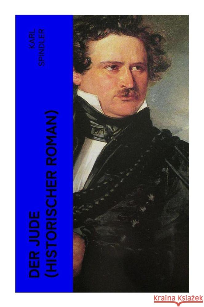 Der Jude (Historischer Roman) Spindler, Karl 9788027365029