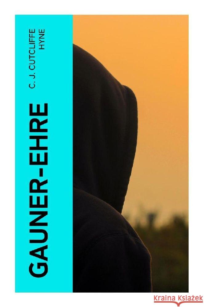 Gauner-Ehre Hyne, C. J. Cutcliffe 9788027365852