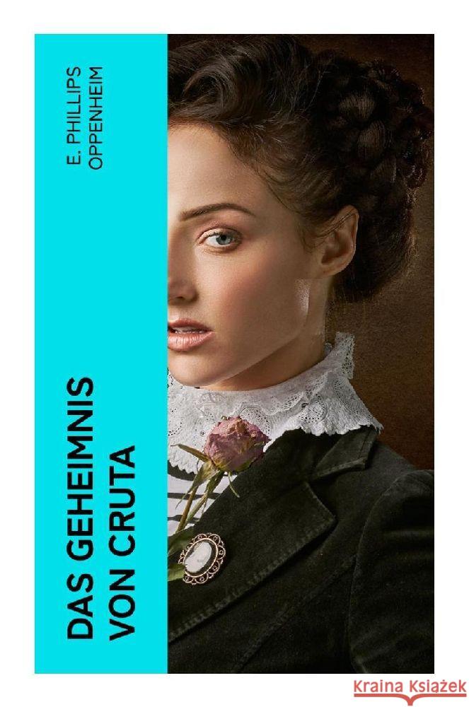 Das Geheimnis von Cruta Oppenheim, E. Phillips 9788027366644