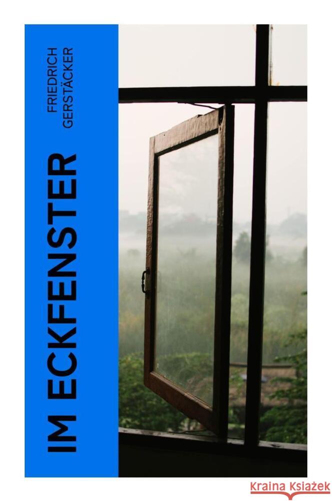 Im Eckfenster Gerstäcker, Friedrich 9788027367290 e-artnow