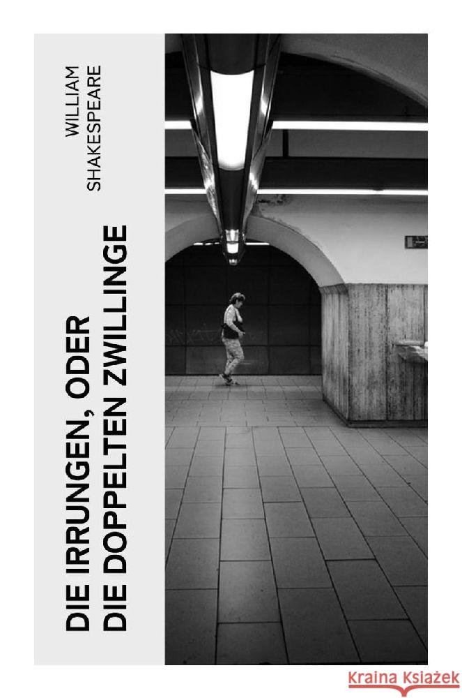 Die Irrungen, oder die Doppelten Zwillinge Shakespeare, William 9788027367986
