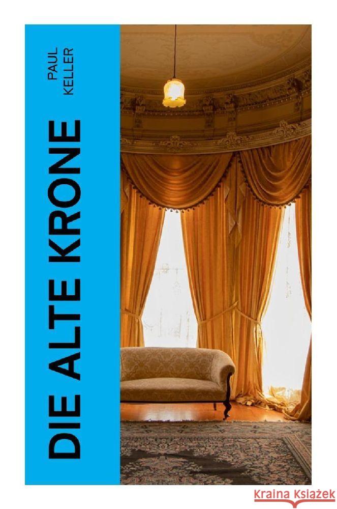 Die alte Krone Keller, Paul 9788027370467