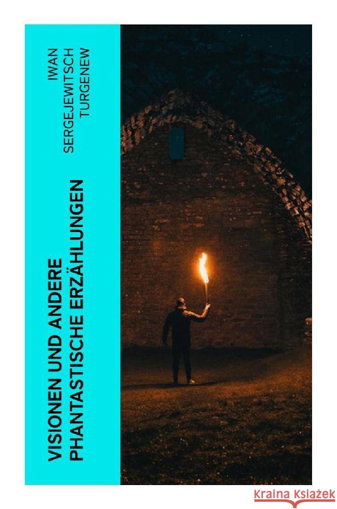 Visionen und andere phantastische Erzählungen Turgenew, Iwan Sergejewitsch 9788027371686