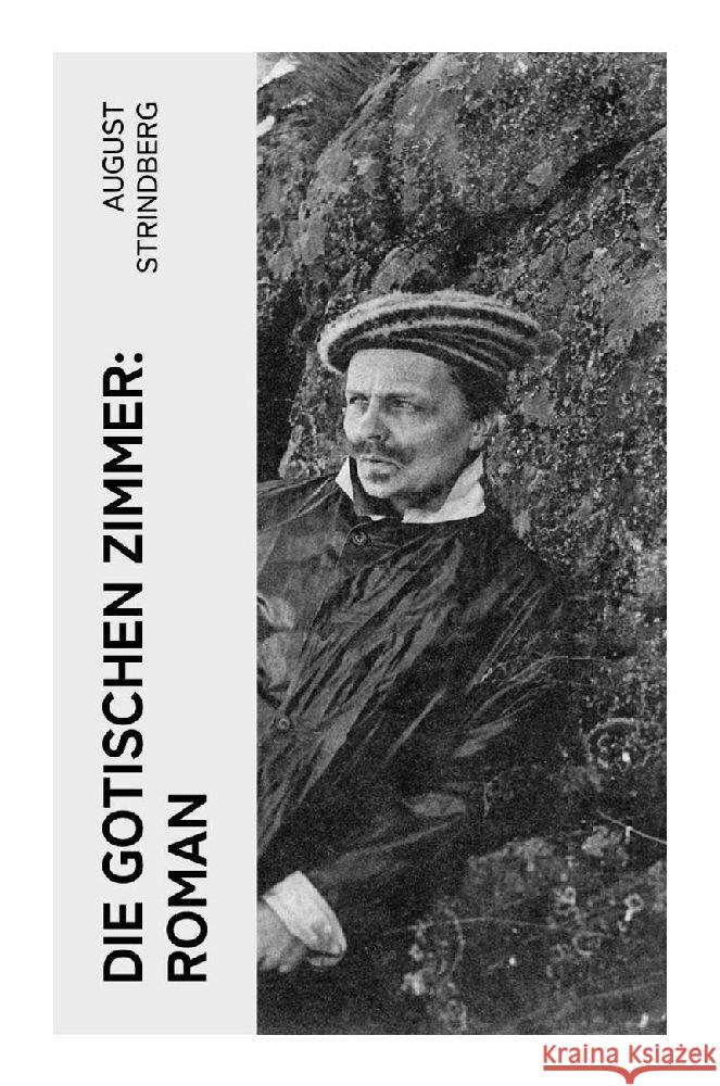 Die Gotischen Zimmer: Roman Strindberg, August 9788027372492