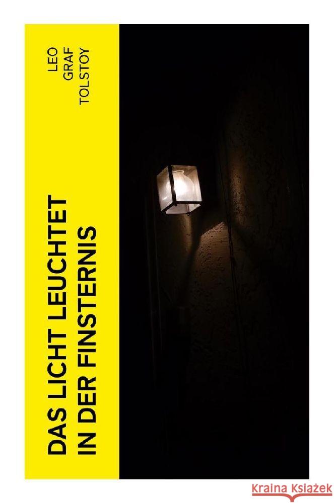 Das Licht leuchtet in der Finsternis Tolstoy, Leo, graf 9788027373161