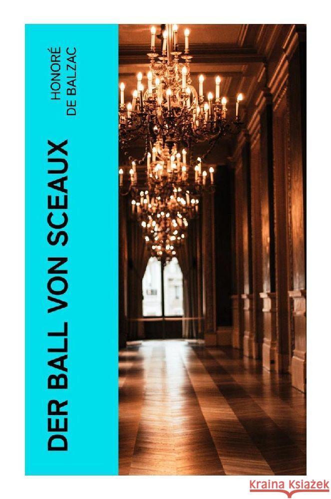 Der Ball von Sceaux Balzac, Honoré de 9788027374120 e-artnow