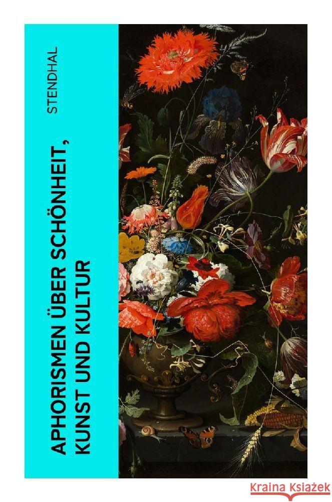 Aphorismen über Schönheit, Kunst und Kultur Stendhal 9788027374175