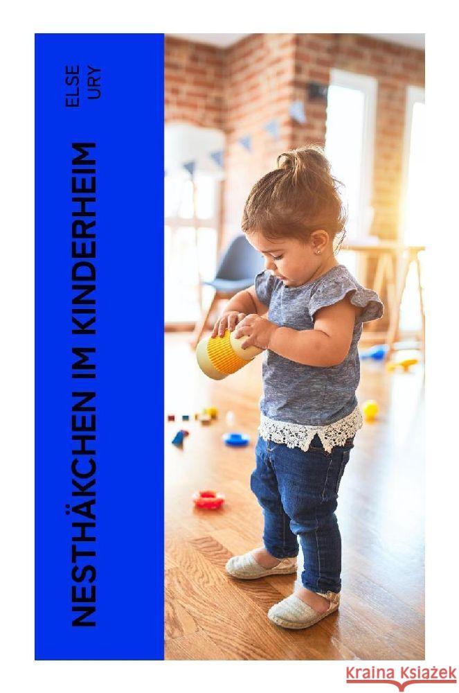 Nesthäkchen im Kinderheim Ury, Else 9788027374496 e-artnow