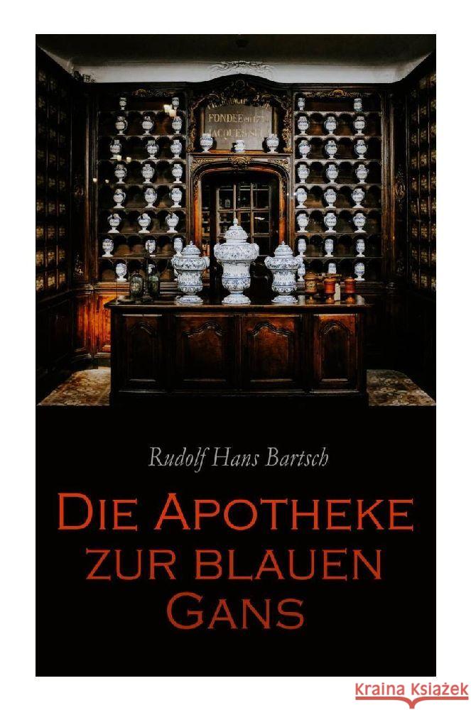 Die Apotheke zur blauen Gans Bartsch, Rudolf Hans 9788027374656