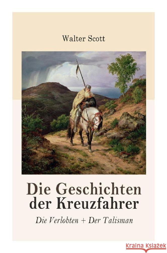 Die Geschichten der Kreuzfahrer: Die Verlobten + Der Talisman Scott, Walter 9788027375028 e-artnow