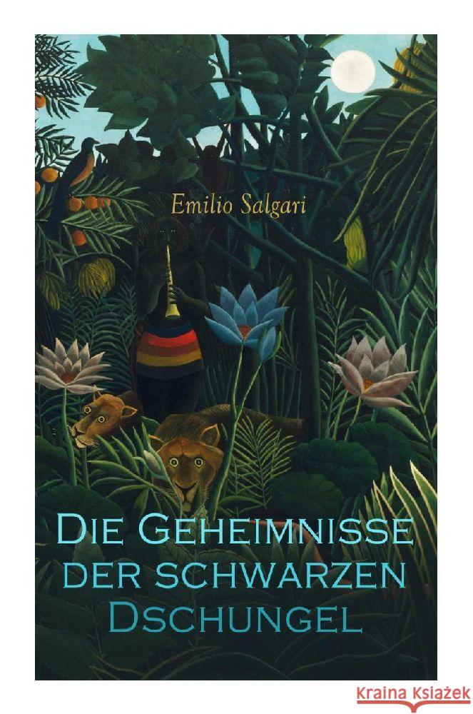 Die Geheimnisse der schwarzen Dschungel Salgari, Emilio 9788027375134 e-artnow