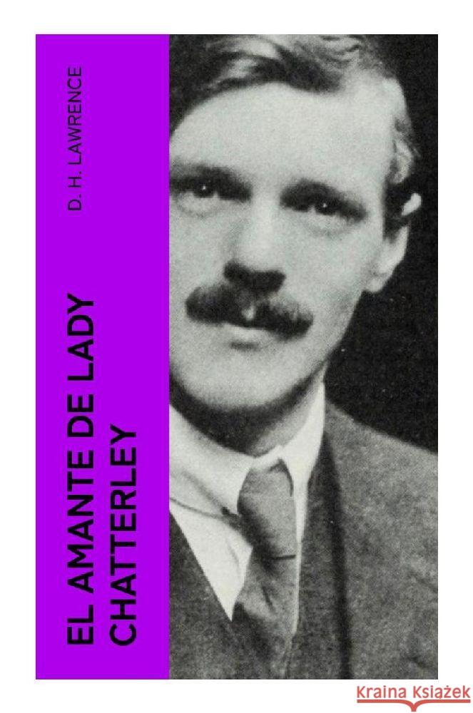 El Amante de Lady Chatterley Lawrence, D. H. 9788027376230 e-artnow
