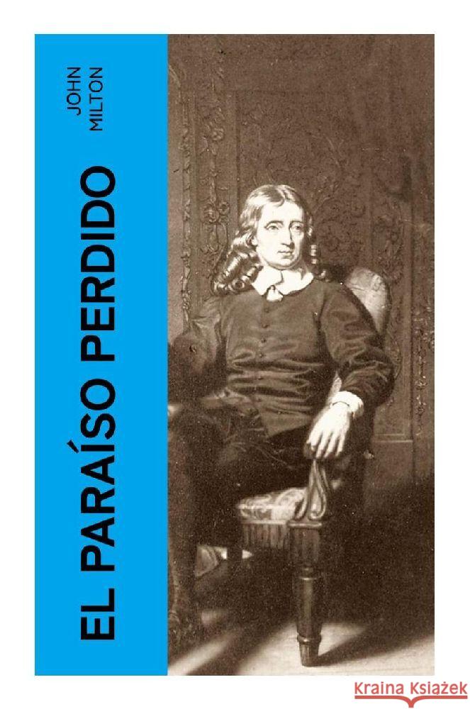 El Paraíso Perdido Milton, John 9788027376346 e-artnow