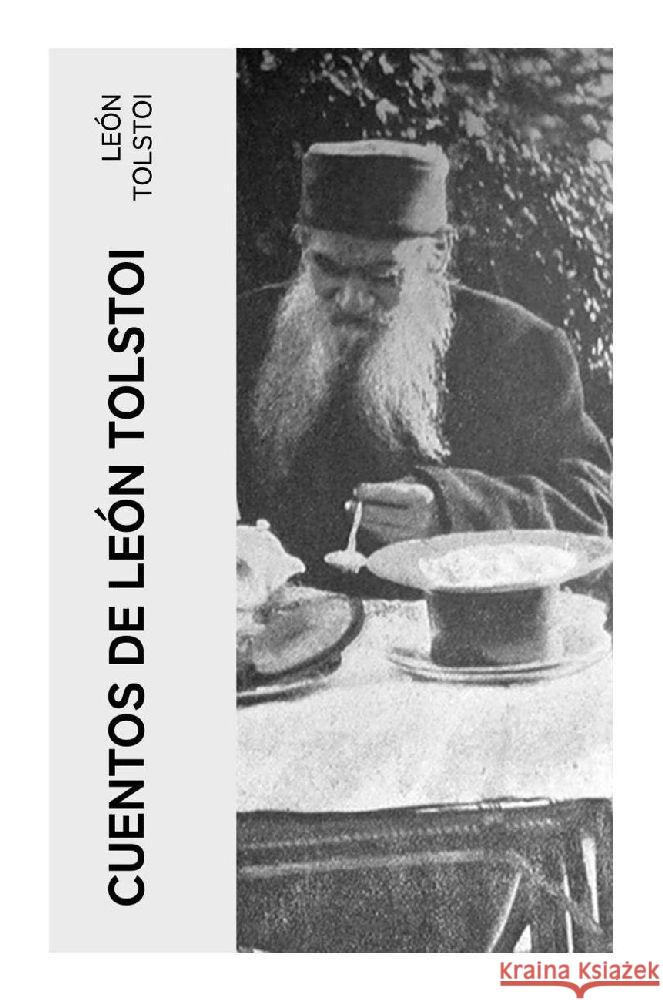 Cuentos de León Tolstoi Tolstoi, Leo N. 9788027376506 e-artnow