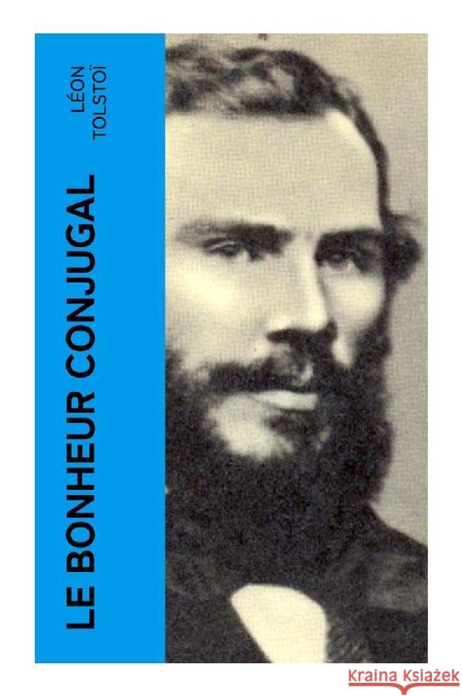 Le Bonheur conjugal Tolstoi, Leo N. 9788027376919 e-artnow