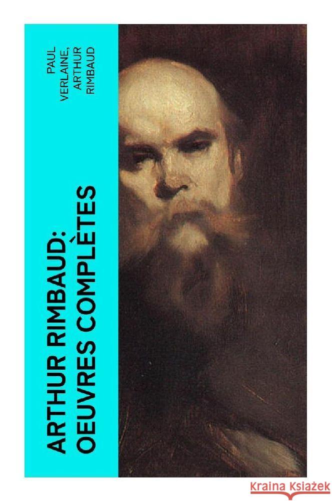 Arthur Rimbaud: Oeuvres complètes Verlaine, Paul, Rimbaud, Arthur 9788027376971 e-artnow