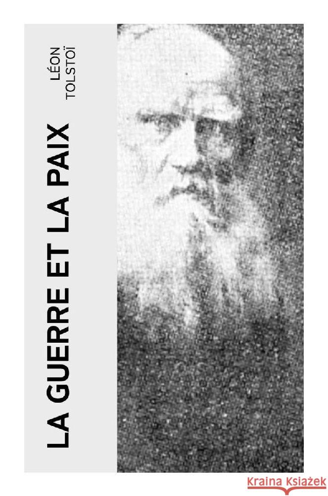 La Guerre et la Paix Tolstoi, Leo N. 9788027376988 e-artnow