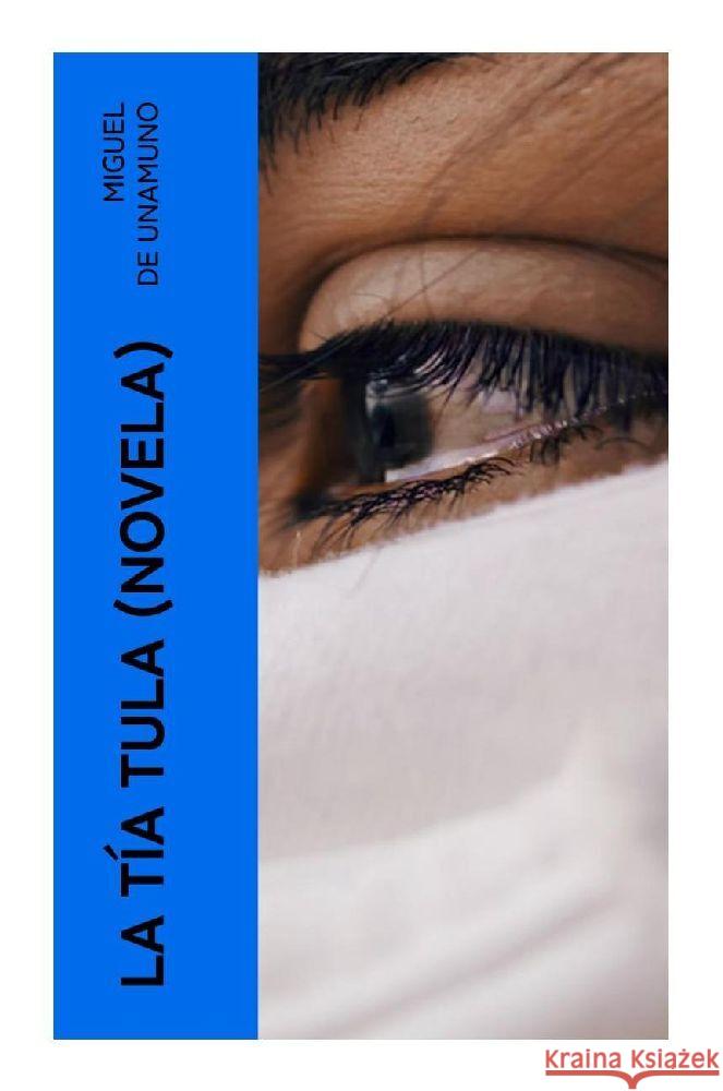 La Tía Tula (Novela) Unamuno, Miguel de 9788027377527