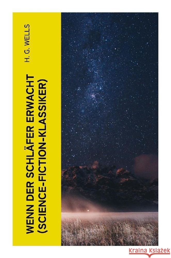 Wenn der Schläfer erwacht (Science-Fiction-Klassiker) Wells, H. G. 9788027378104 e-artnow