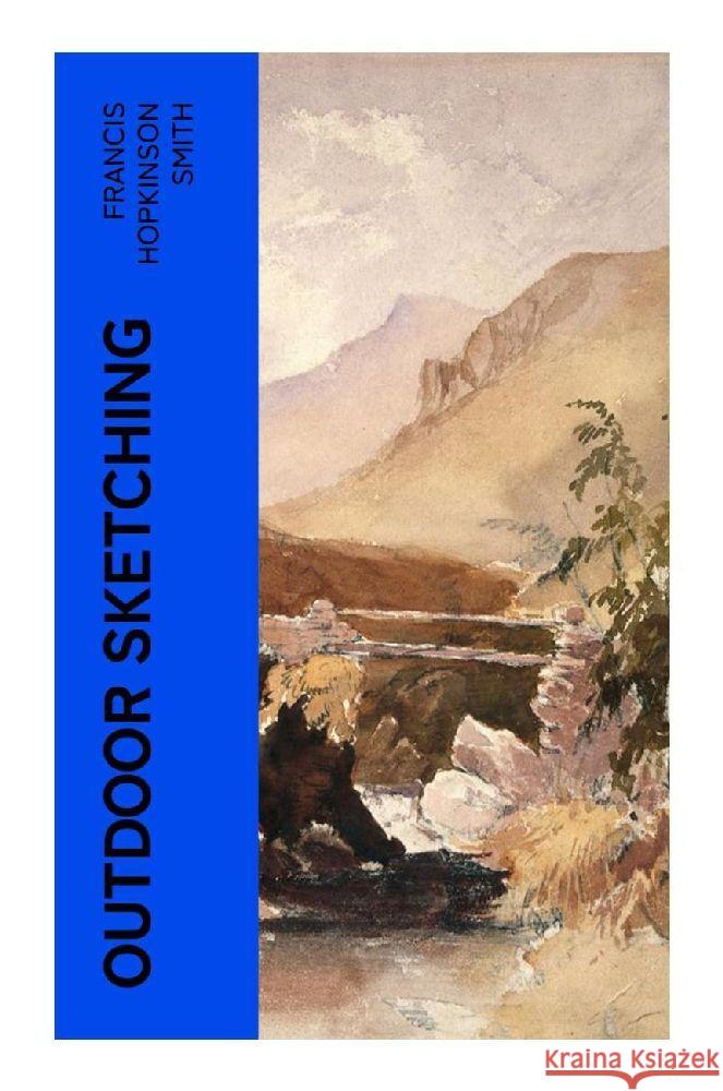 Outdoor Sketching Smith, Francis Hopkinson 9788027378388