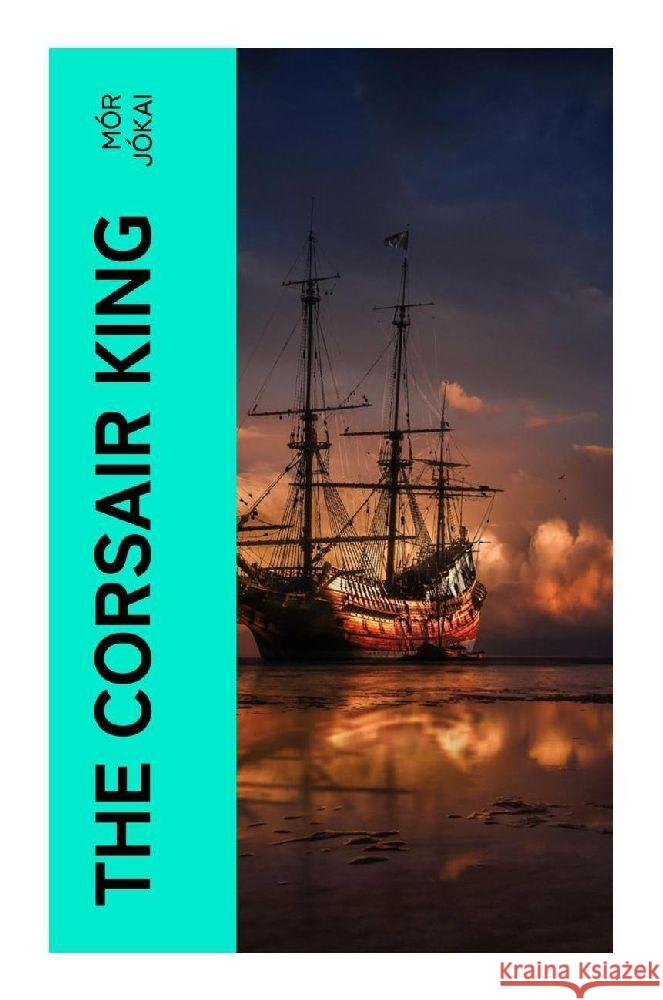 The Corsair King Jókai, Mór 9788027379187