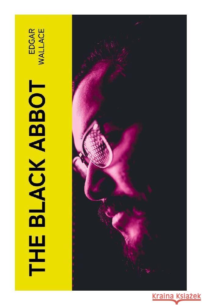 The Black Abbot Wallace, Edgar 9788027379385 e-artnow