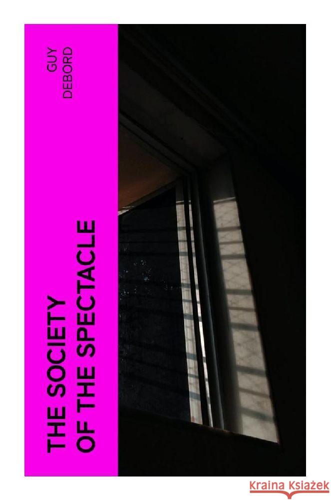 The Society of the Spectacle Debord, Guy 9788027380091 e-artnow