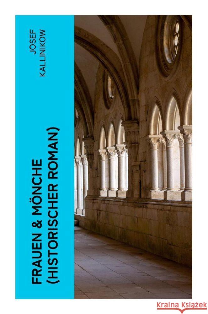 Frauen & Mönche (Historischer Roman) Kallinikow, Josef 9788027380619 e-artnow
