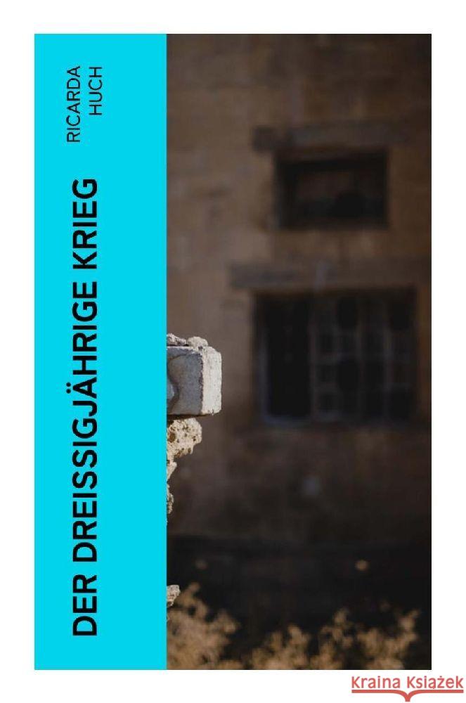 Der Dreißigjährige Krieg Huch, Ricarda 9788027380770