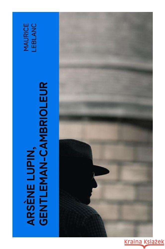 Arsène Lupin, gentleman-cambrioleur Leblanc, Maurice 9788027381005 e-artnow