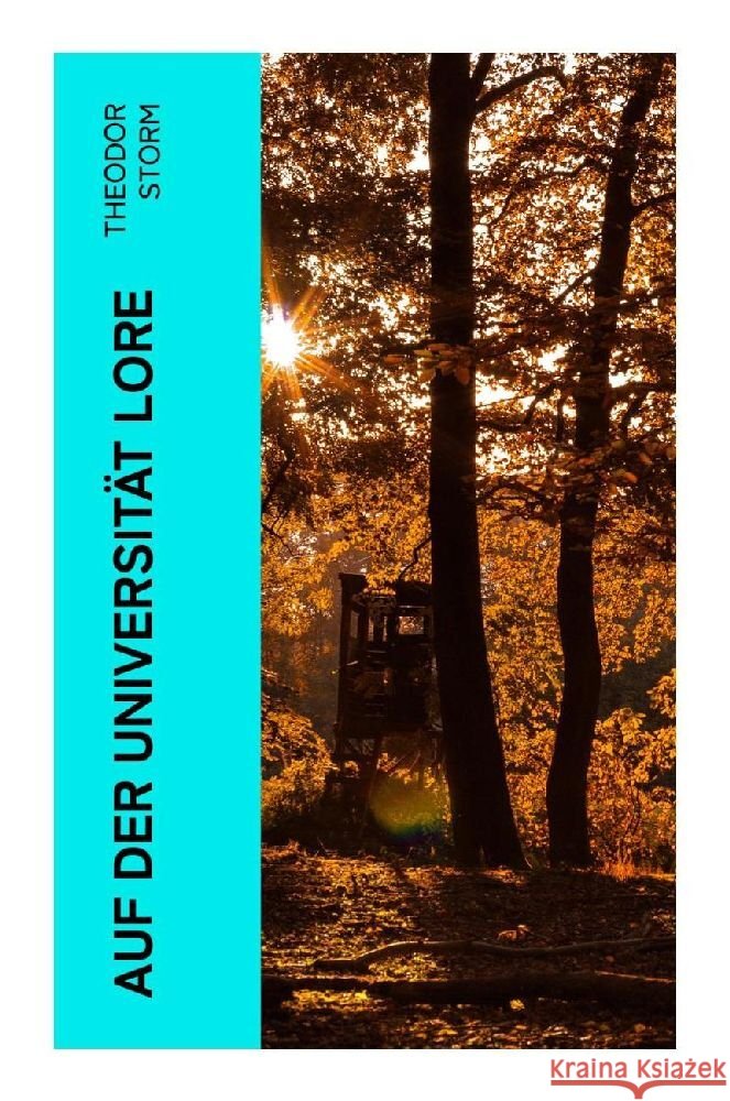 Auf der Universität Lore Storm, Theodor 9788027381418
