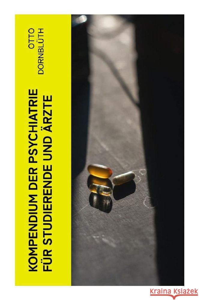 Kompendium der Psychiatrie für Studierende und Ärzte Dornblüth, Otto 9788027381555