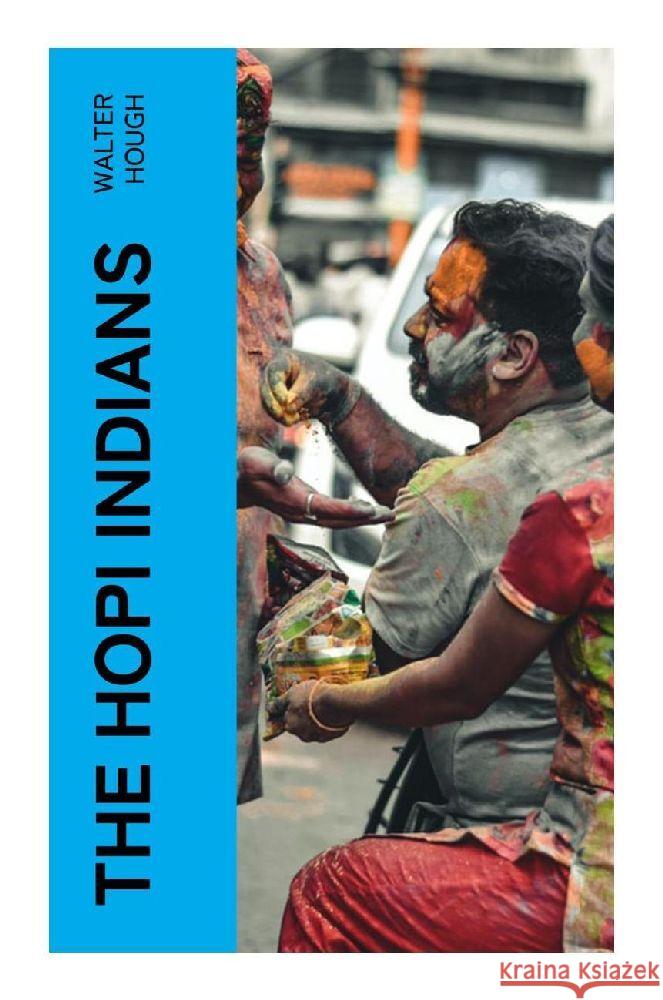 The Hopi Indians Hough, Walter 9788027382408